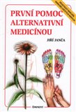 První pomoc alternativní medicínou - Jiří Janča - Kliknutím na obrázek zavřete